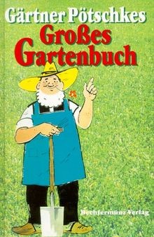 Gärtner Pötschkes grosses Gartenbuch von unknown | Buch | Zustand gut