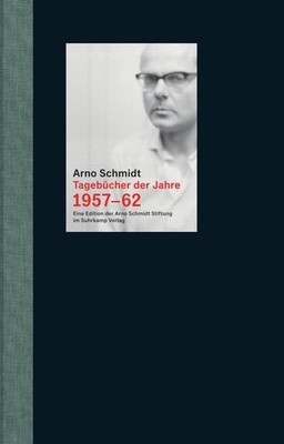 Arno Schmidt Tagebücher der Jahre 1957-62