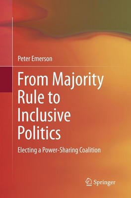 From Majority Rule to Inclusive Politics Peter Emerson