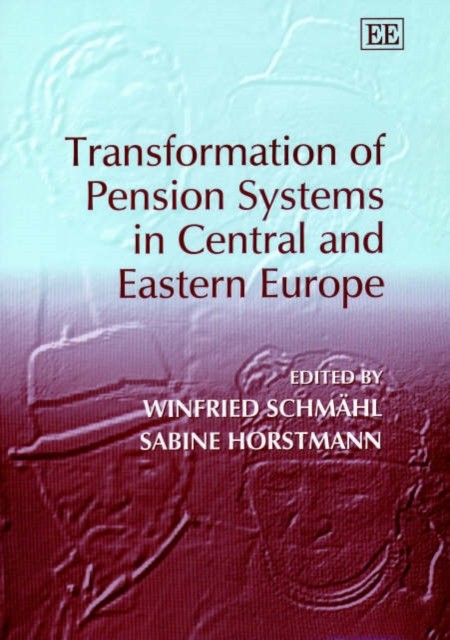 Transformation of Pension Systems in Central and  by Winfried Schmähl HARDBACK