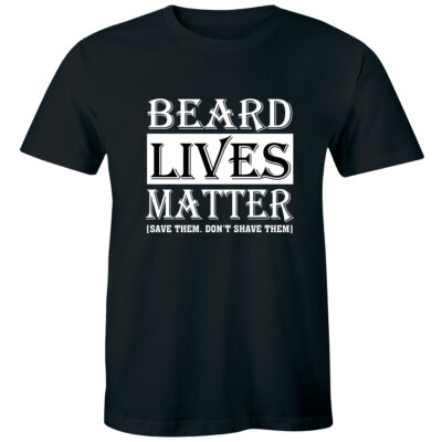 Beard Lives Matter Save Them Don't Shave Them Men's T-Shirt Funny Gift
