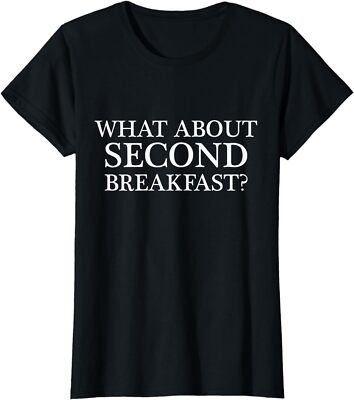 What About SECOND Breakfast? Cute Funny Friends Ladies' Crewneck T-Shirt