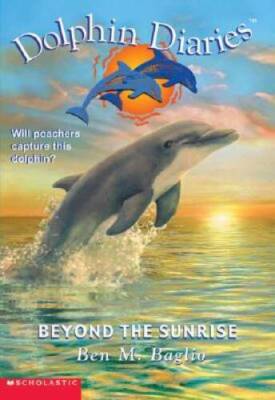 Dolphin Diaries #10 - Mass Market Paperback By Baglio, Ben E. - GOOD