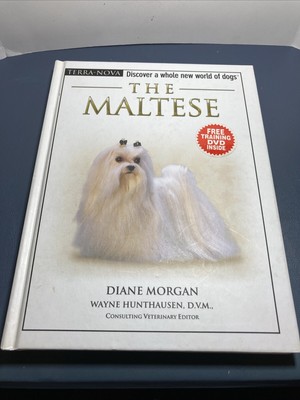 Maltese by Diane Morgan (2005, Hardcover) with DVD Terra-Nova Series