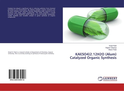 Kinjal Patel (u. a.) | KAl(SO4)2.12H2O (Alum) Catalyzed Organic Synthesis | Buch