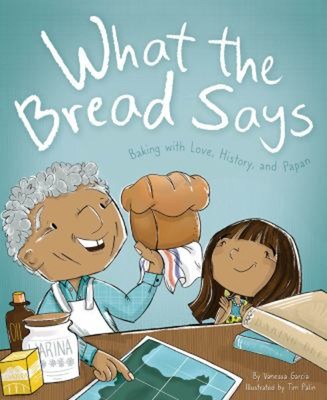 What the Bread Says : Baking with Love, History, and Papan Vaness