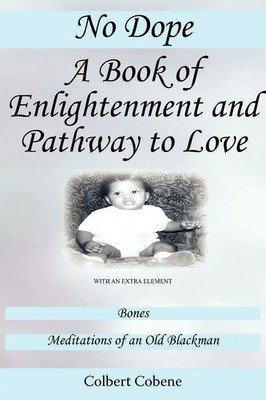 Colbert Cobene | No Dope-A Book of Enlightenment and Pathway to Love | Buch