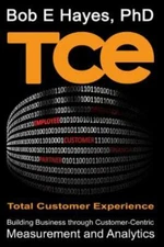 TCE Total Customer Experience: Building Busine- paperback, Hayes PhD, 098928042X