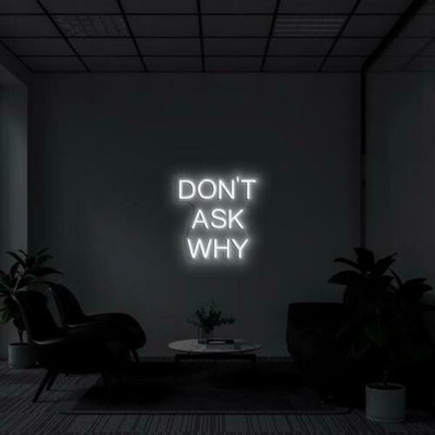 32''x26.4'' Don t Ask Why Flex LED Neon Sign Light Party Gift Acrylic Décor Poster