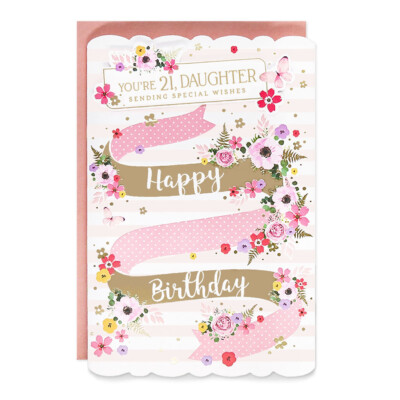 Karte zum 21. Geburtstag für Tochter. Du bist 21 Tochter und schickst besondere Wünsche.