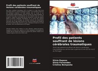 Profil Des Patients Souffrant De LéSions CéRéBrales Traumatiques Raposo (U. A.)