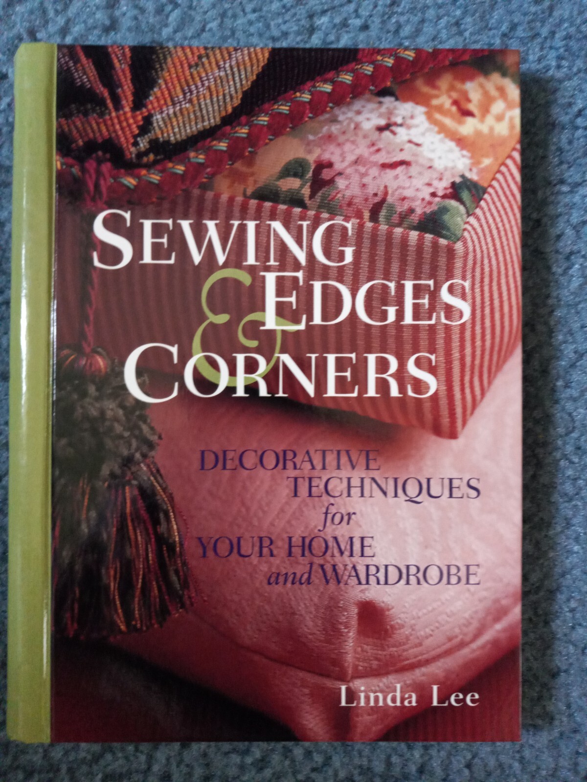 Sewing Edges and Corners Decorative Techniques for Your Home and