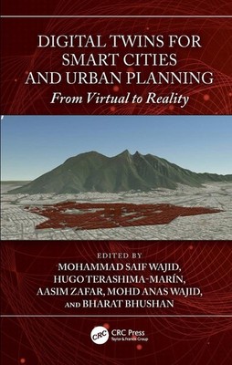 Digital Twins for Smart Cities and Urban Planning: From Virtual to Reality by Mo