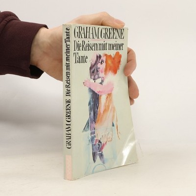 Die Reisen mit meiner Tante  |  Graham Greene