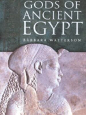 Gods of Ancient Egypt - Barbara Watterson, 0750922257, paperback