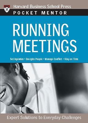 Running Meetings: Expert Solutions to Everyday Challenges Running Meetings: Expert Solutions to Everyday Challenges