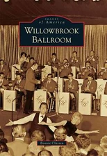 NEW Arcadia Publishing Willowbrook Ballroom, IL 9780738583990 Images of America