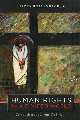 David Hollenbach Human Rights in a Divided World (Taschenbuch)
