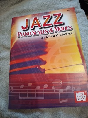 Jazz Piano Scales & Modes by Stefanuk, Misha V. Pre Owned Mel Bay