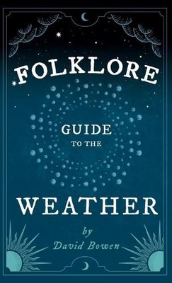 David Bowen Folklore Guide to the Weather (Gebundene Ausgabe) (US IMPORT)