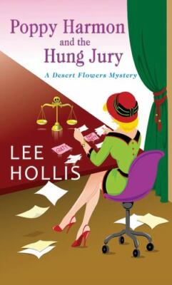 Poppy Harmon and the Hung Jury; A Desert F- 9781496713926, Lee Hollis, paperback