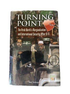 Turning Point: The Arab World's Marginalization and International Security After