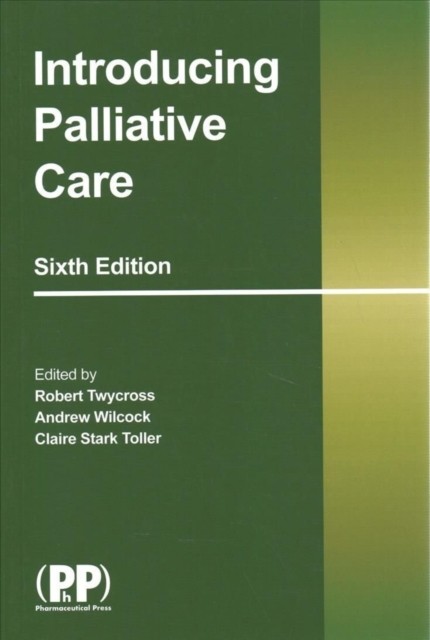 Introducing Palliative Care by Andrew Wilcock (Paperback Book)
