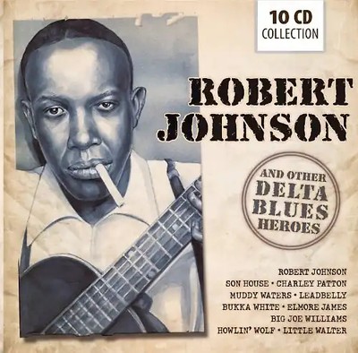 Robert Johnson - Robert Johnson and Other Blues Heroes