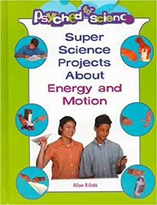 Super Science Projects about Energy and Motion Library Binding Al