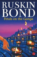 Ruskin Bond | Petals On The Ganga | Taschenbuch | Englisch (2019)