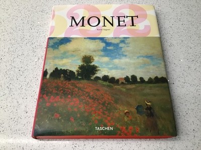 Claude Monet 1840-1926: A Feast for the Eyes Karin Sagner