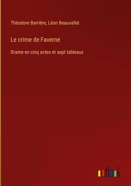 ThéOdore BarrièRe (U. A.) | Le Crime De Faverne | Buch | FranzöSisch (2022)-image