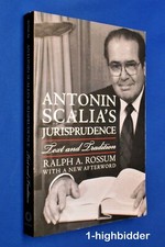 BRAND NEW! Antonin Scalia's Jurisprudence Text & Tradition Supreme Court Rossum