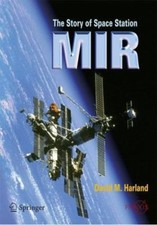 The Story of Space Station MIR by David M Harland Springer Softback