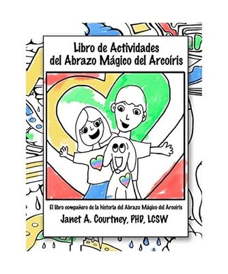 Libro de Actividades del Abrazo Magico del Arcoiris, Courtney, Dr. Janet A