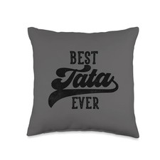 Tata Gifts From Grandkids Best Tata Ever Father's Day Throw Pillow 16x16