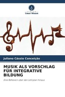 Juliano CáSsio ConceiçãO | Musik ALS Vorschlag FÜR Integrative Bildung | Buch