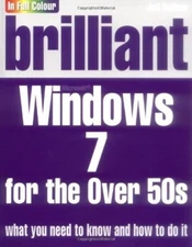 Brilliant Windows 7 for the Over 50s By Joli Ballew