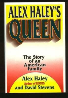 Alex Haley's Queen: The Story of an American Family - Hardcover - GOOD