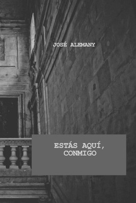 Ests Aqu, Conmigo by Jos? Alemany Puig (Spanish) Paperback Book