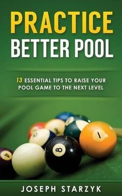 Joseph Starzyk Practice Better Pool (Paperback)