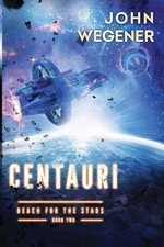 Centauri (Reach for the Stars) by John Wegener [Paperback]