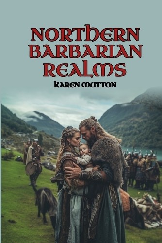 Karen Mutton Northern Barbarian Realms (Tascabile)