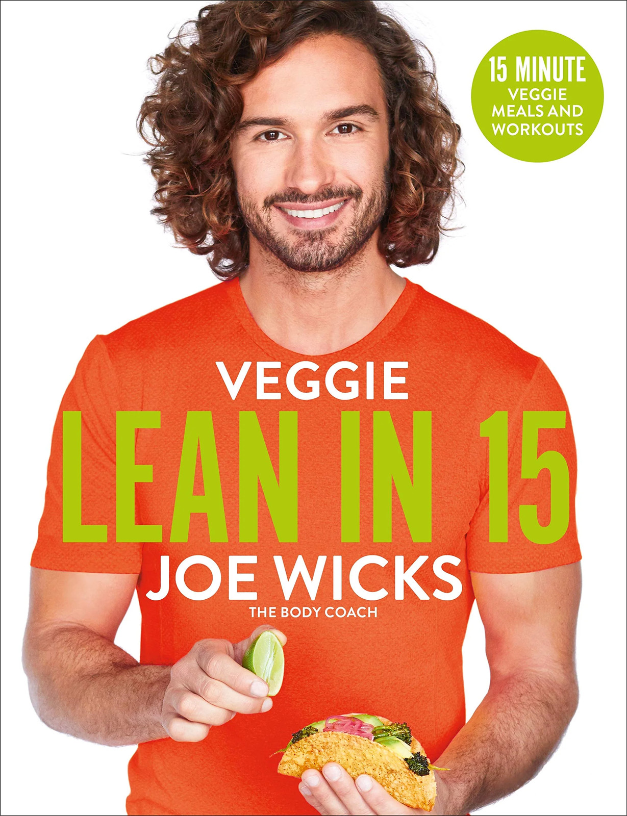 Veggie Lean in 15: 15-minute Veggie Meals with Workouts by Joe Wicks (PB 2018) - Image 3