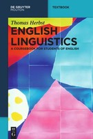 English Linguistics | A Coursebook For Students Of English | Thomas Herbst | XV