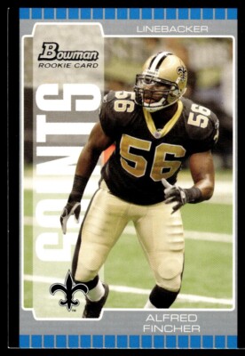 2005 Bowman Silver Alfred Fincher RC /200 New Orleans Saints #255
