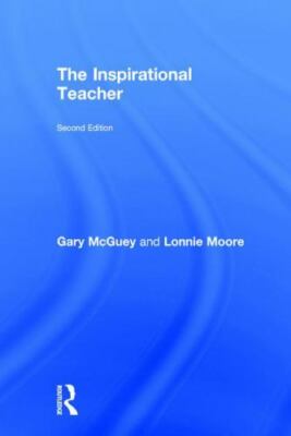 Inspirational Teacher, Hardcover by Mcguey, Gary; Moore, Lonnie, Like New Use...