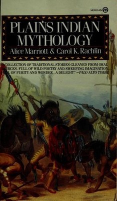 Plains Indian Mythology Paperback Carol, Marriot, Alice Rachlin