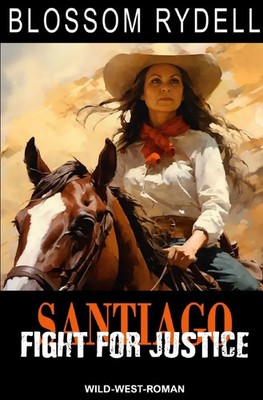 Blossom Rydell | Santiago - Fight for Justice | Taschenbuch | Deutsch (2024)