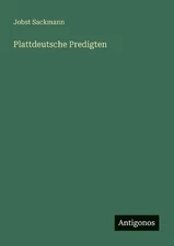 Plattdeutsche Predigten by Jobst Sackmann (German) Paperback Book